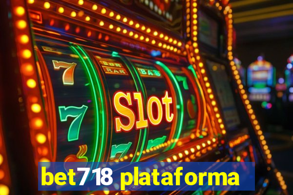 bet718 plataforma